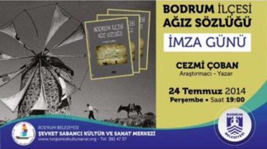 Cezmi &Ccedil;oban, &ldquo;bodrum İl&ccedil;esi Ağız S&ouml;zl&uuml;ğ&uuml;&rdquo; Kitabını İmzalayacak