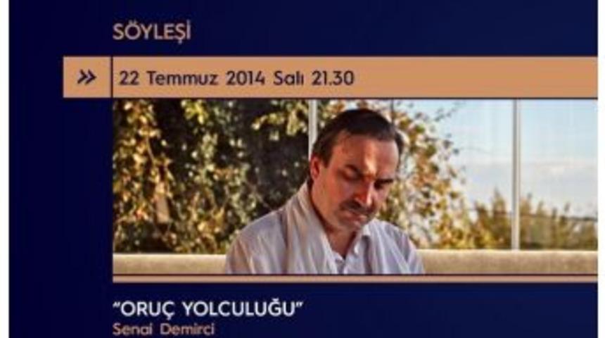 Senai Demirci İle 'oru&ccedil; Yolculuğu'
