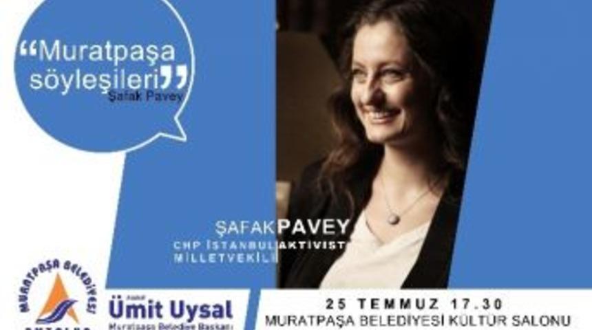 Muratpaşa’da Şafak Pavey Söyleşisi