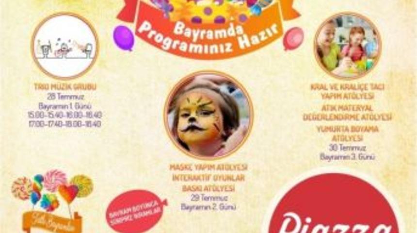 Piazza'da Eğlence Bayramda Da Devam Edecek