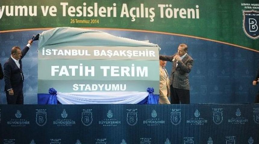 Başbakan Erdoğan Başakşehir Stadı&rsquo;nın İsmini 'fatih Terim' Olarak A&ccedil;ıkladı