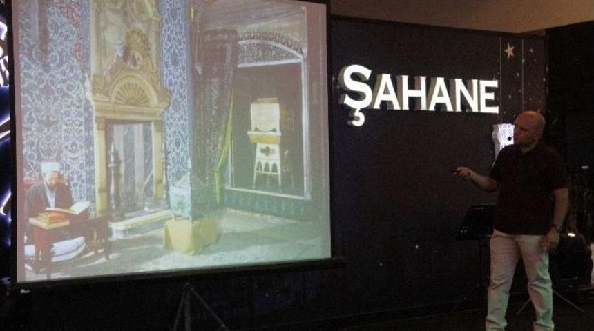 Fasl-ı Şahane&rsquo;de "topkapı Sarayı Ve Kutsal Emanetler" Anlatıldı