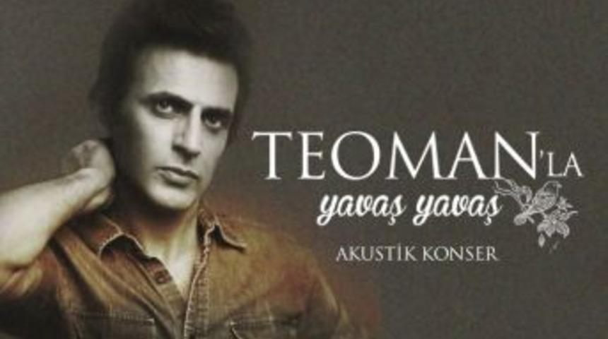 "sakinşehir" Teoman'la Coşacak