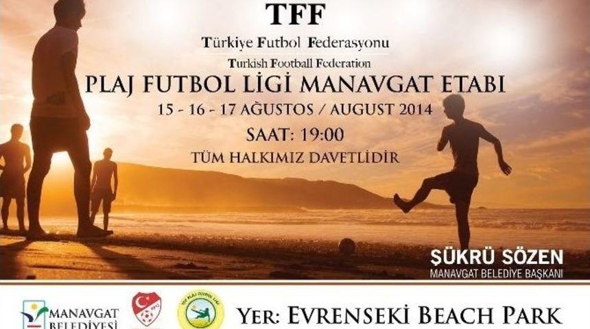 Tff Plaj Futbolu Manavgat Etabı Başlıyor