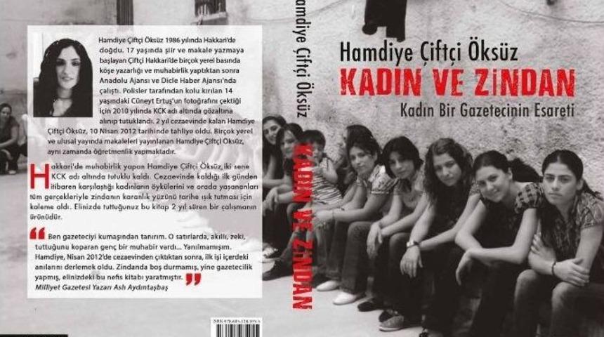 Hakkarili Kadın Gazetecinin &ldquo;kadın Ve Zindan&rdquo; İsimli Kitabı &Ccedil;ıktı