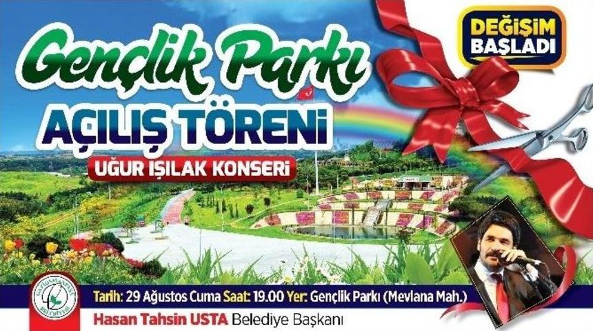 Gaziosmanpaşa Gen&ccedil;lik Parkı, Uğur Işılak Konseriyle A&ccedil;ılacak