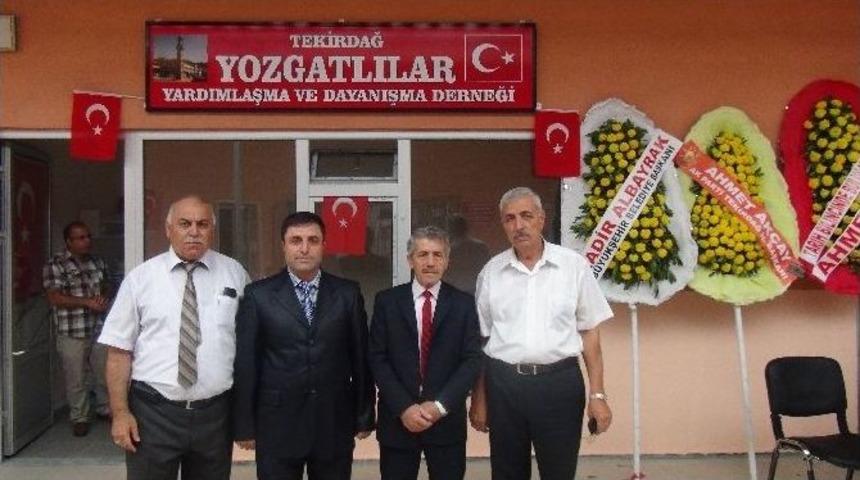 Tekirdağ Yozgatlılar Yardımlaşma Ve Dayanışma Derneği A&ccedil;ıldı