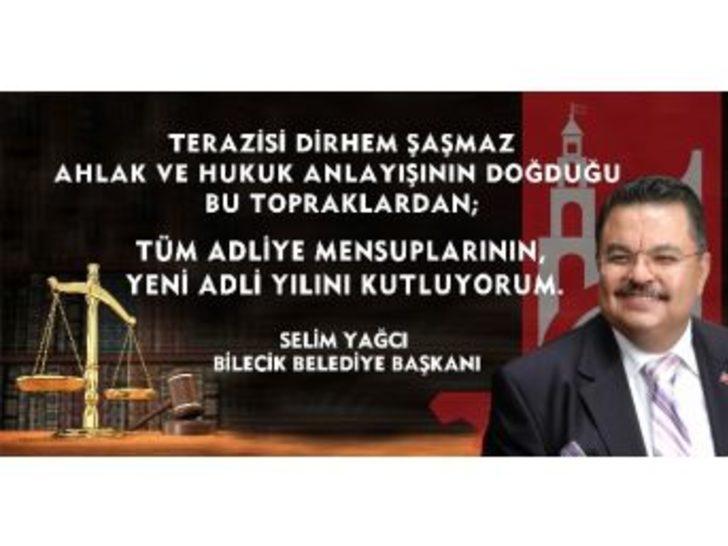 Bilecik Belediye Başkanı Selim Yağcı’dan Adli Yılı Açılışı Mesajı