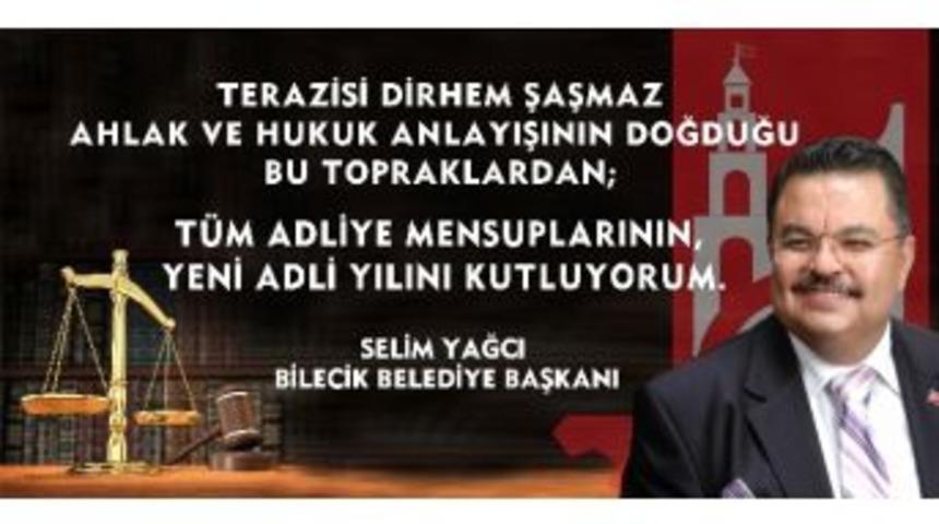 Bilecik Belediye Başkanı Selim Yağcı’dan Adli Yılı Açılışı Mesajı