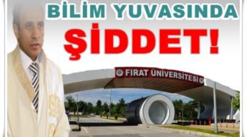 Fırat &Uuml;niversitesi Rekt&ouml;r&uuml;ne Saldırı
