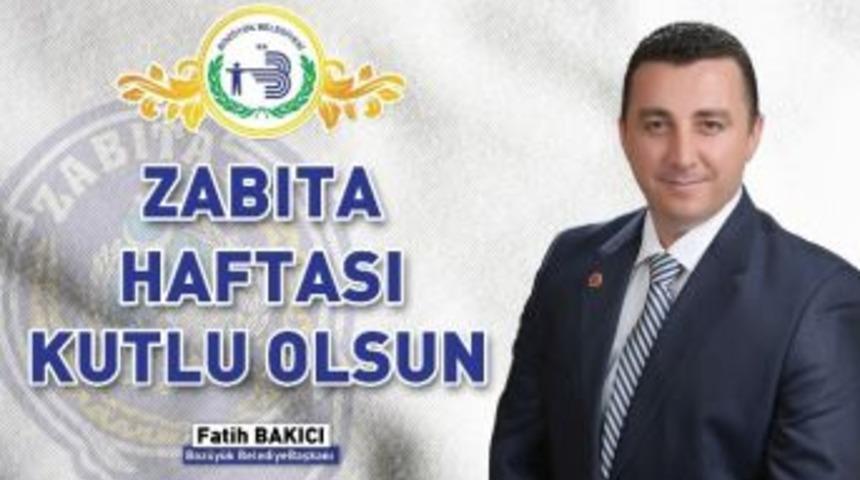 Başkan Bakıcı Zabıta Haftasını Kutladı