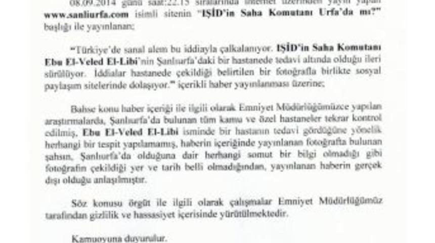 Işid Komutanının Şanlıurfa&rsquo;da Tedavi Edildiği İddialarına Yalanlama