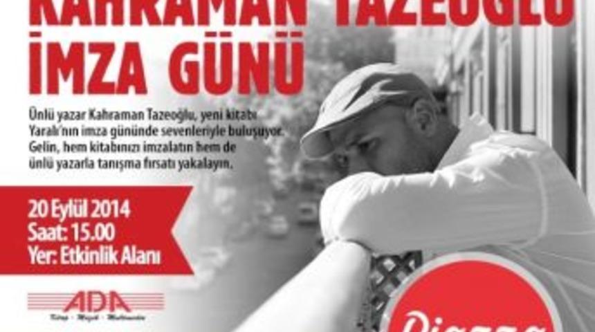 Kahraman Tazeoğlu Piazza’da Okurlarıyla Buluşacak