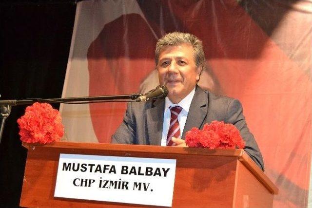 Chp İzmir Milletvekili Mustafa Balbay: