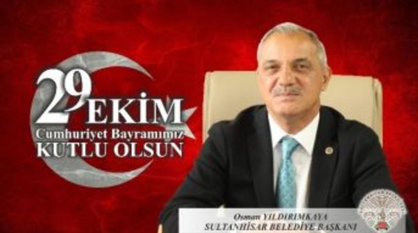 Başkan Yıldırımkaya&rsquo;nın Cumhuriyet Bayramı Mesajı