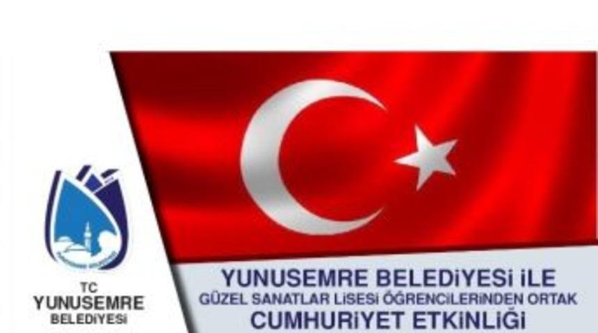Yunusemre Belediyesi İle &Ouml;ğrencilerden Ortak Cumhuriyet Etkinliği
