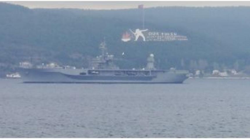 Abd Savaş Gemileri Boğazdan Ge&ccedil;ti