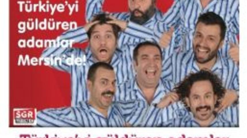 Türkiye’yi Güldüren ’pijamalı Adamlar’ Forum Mersin’e Geliyor