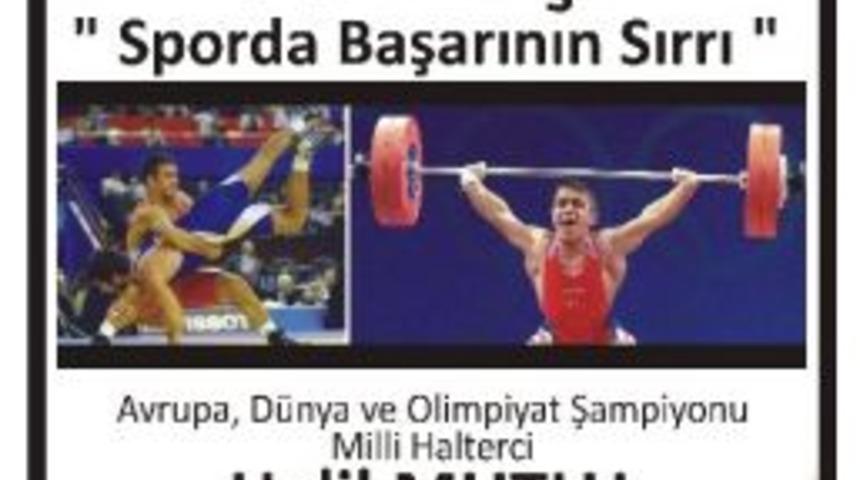 &Uuml;nl&uuml; Sporcular Malatya&rsquo;da Başarının Sırrı S&ouml;yleşisine Katılacak