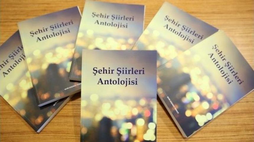 Şehre Dair T&uuml;m Şiirler Bu Kitapta Toplandı