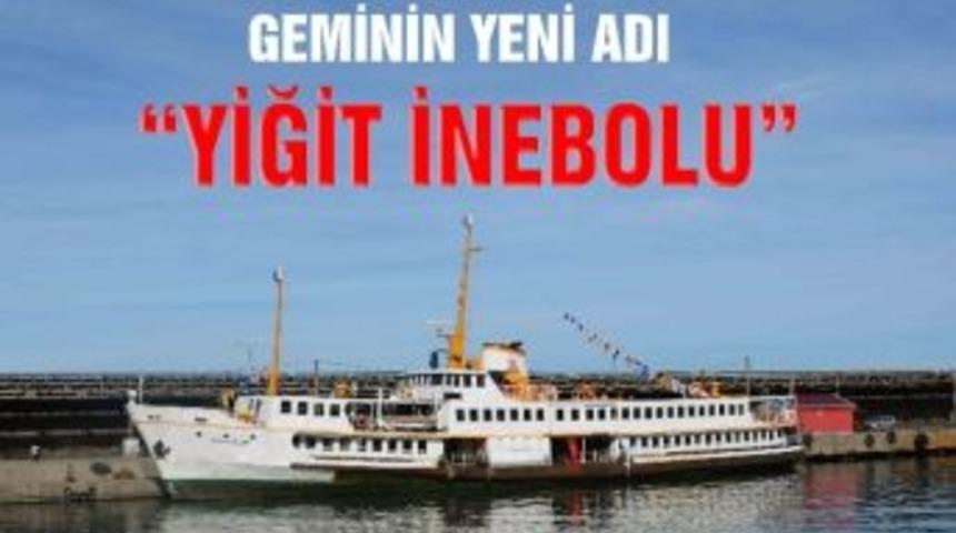 Yolcu Gemisinin İsmine &ldquo;yiğit İnebolu&rdquo; Konuldu
