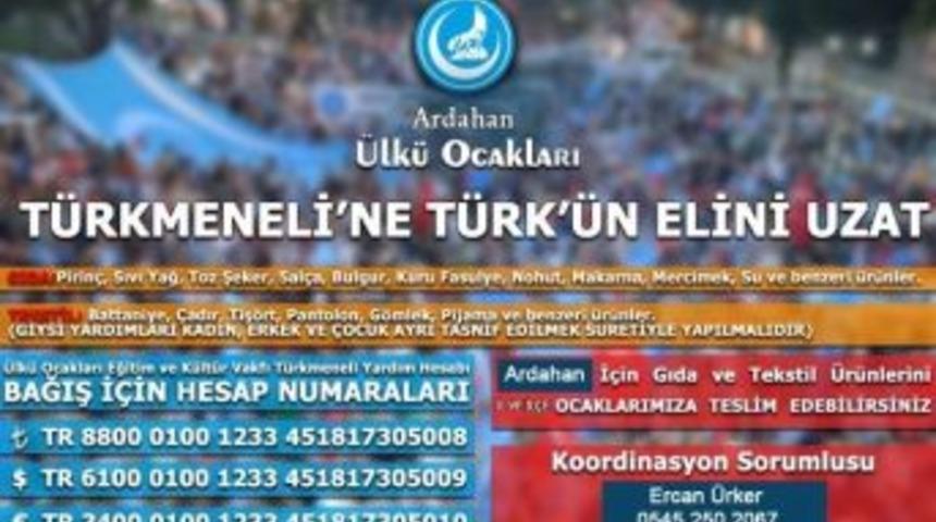 Ardahan &Uuml;lk&uuml; Ocakları, T&uuml;rkmenler İ&ccedil;in Yardım Kampanyası Başlattı