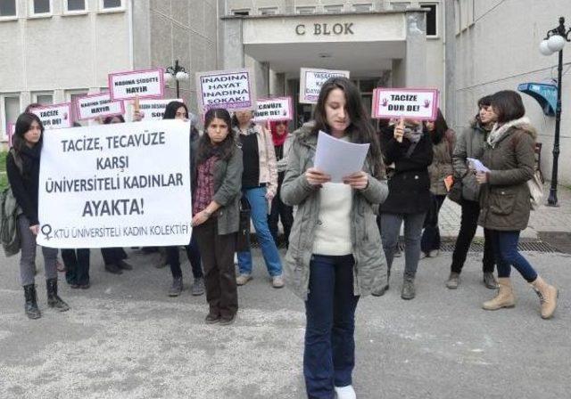 Ktü'lü Kız Öğrencilerden Taciz Olaylarını Protesto Eylemi