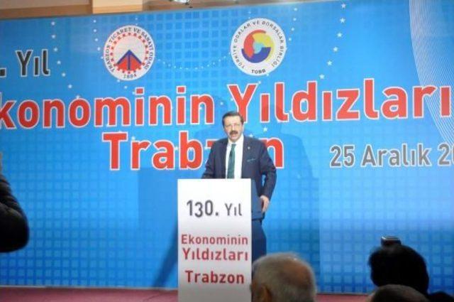 Tobb Başkanı Hisarcıklıoğlu: Dünyada Girmediğimiz Ülke Kalmadı