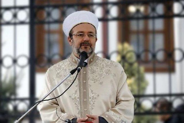 Mehmet Görmez : İç İçe Geçmiş İnsanlıklarımızı Sorgulamaya Fırsat Veren Bir Milat Olsun Her Yılbaşı