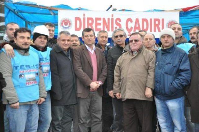 Chp'li Özel, Seaş Direniş Çadırındaki İşçileri Ziyaret Etti