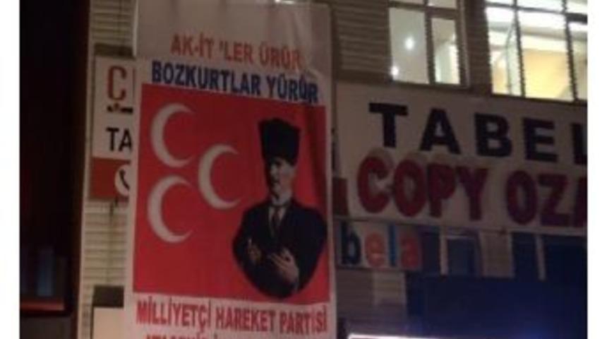 Mhp Ataşehir İl&ccedil;e Merkezi'nde 'pankart' Krizi