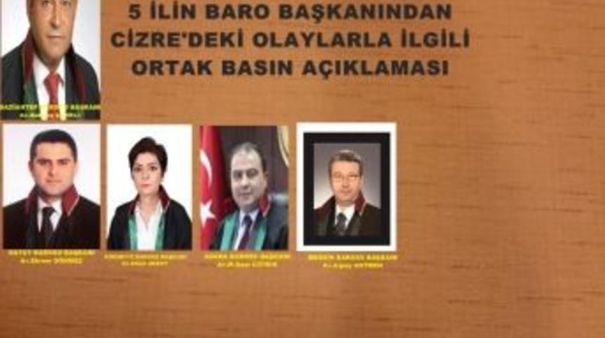 Baro Başkanları’ndan Ortak ‘cizre’ Açıklaması