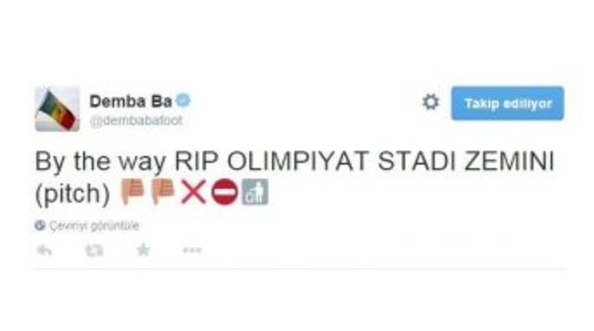 Demba Ba&rsquo;dan Olimpiyat Stadı İsyanı