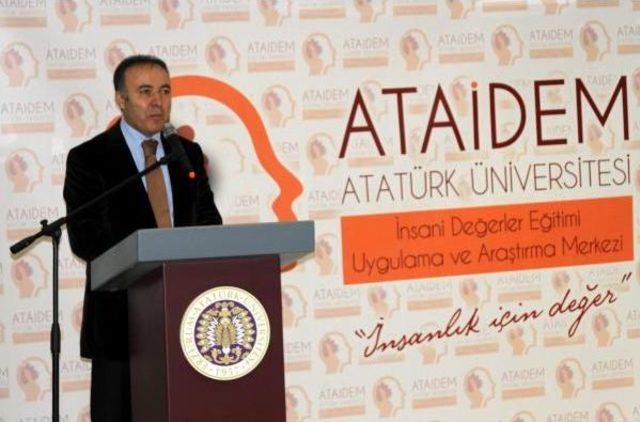 Atatürk Üniversitesi'nde İnsani Değerler Merkezi Açıldı