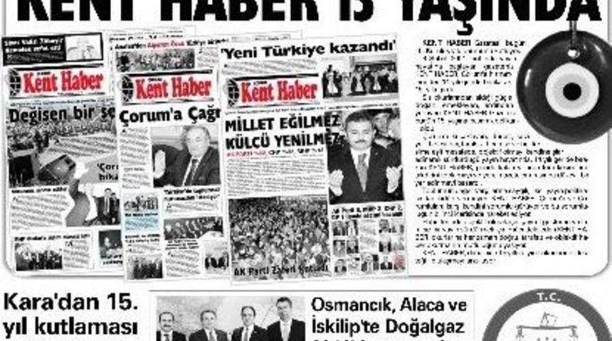 Kent Haber 15. Kuruluş Yıl D&ouml;n&uuml;m&uuml;n&uuml; Kutluyor
