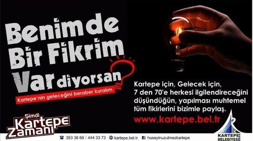 Kartepeliler &ldquo;benim De Bir Fikrim Var&rdquo; Diyecek