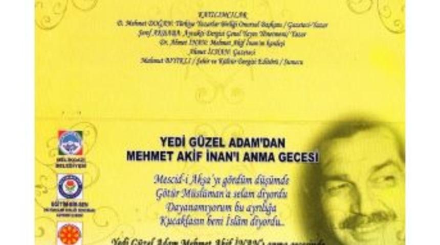 Yedi G&uuml;zel Adam&rsquo;dan &rsquo;mehmet Akif İnan&rsquo;ı Anma Gecesi