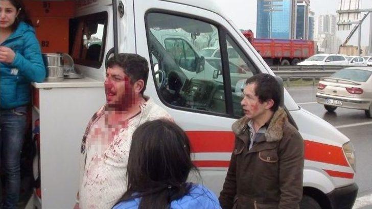 E-5’te Satırlı Kavga: 6 Yaralı G4