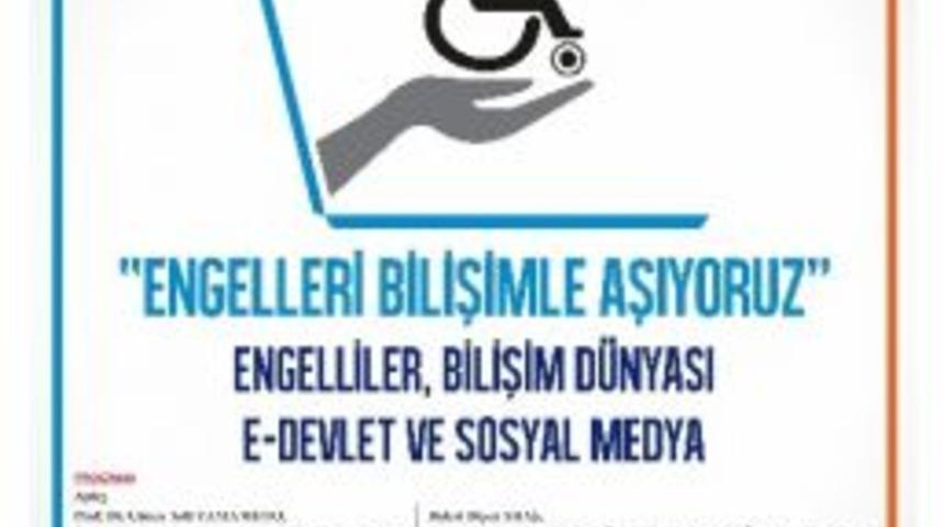 Edirne&rsquo;de &rsquo;engelleri Bilişimle Aşıyoruz&rsquo; Paneli D&uuml;zenlenecek