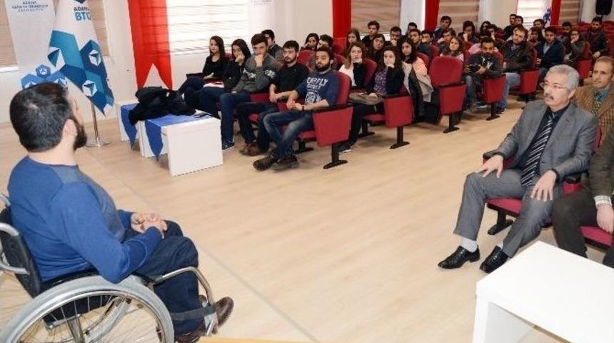 Adana Bt&uuml;&rsquo;de &ldquo;engellilerle İletişim Ve Farkındalık&rdquo; S&ouml;yleşisi Yapıldı