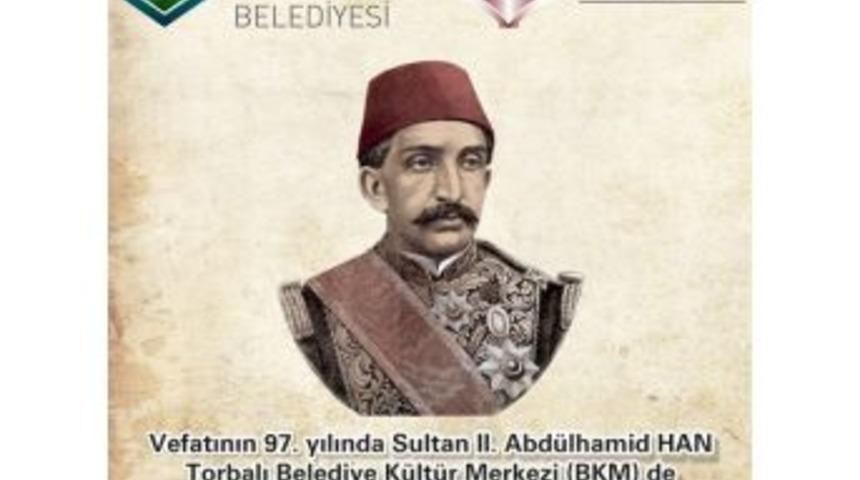 Torbalı&rsquo;da &rsquo;abdulhamit Han&rsquo; Paneli D&uuml;zenlenecek