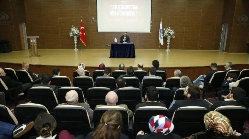 28 Şubat&rsquo;tan Milli İradeye Uzanan S&uuml;re&ccedil; Sultangazi&rsquo;de Konuşuldu