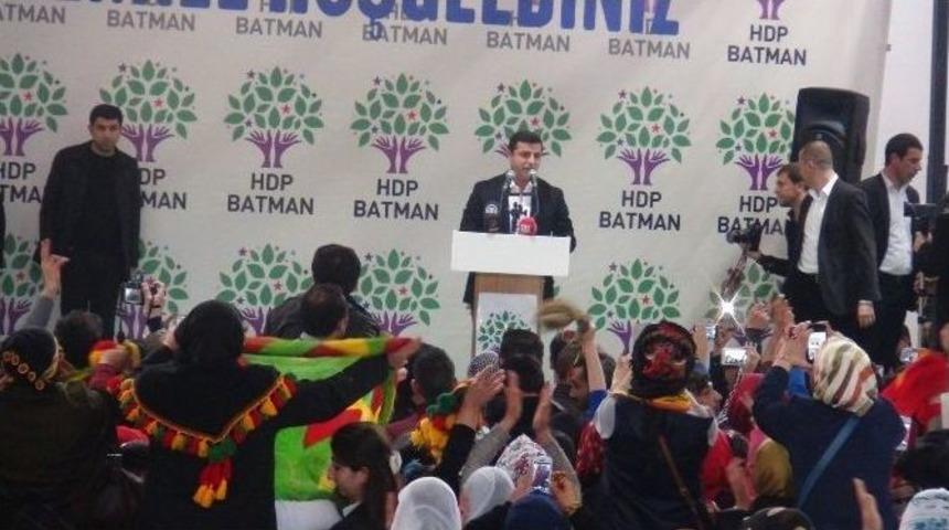 Hdp Genel Başkanı Demirtaş Batman&rsquo;da