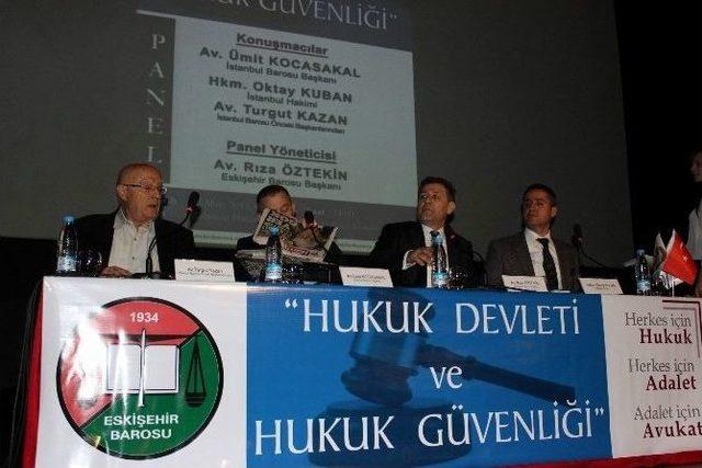 Eskişehir&rsquo;de "hukuk Devleti Ve Hukuk G&uuml;venliği" Paneli 1