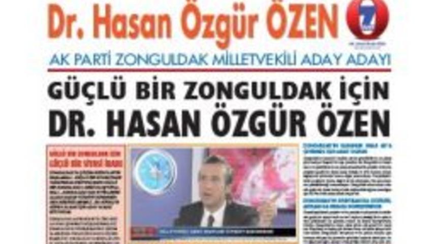 &ldquo;g&uuml;&ccedil;l&uuml; Bir Zonguldak İ&ccedil;in Dr. Hasan &Ouml;zg&uuml;r &Ouml;zen&rdquo; Manşeti İle &Ccedil;ıktı