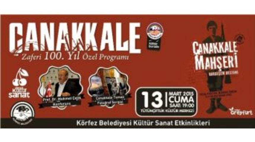 &Ccedil;anakkale Ruhu K&ouml;rfez&rsquo;de Canlanacak