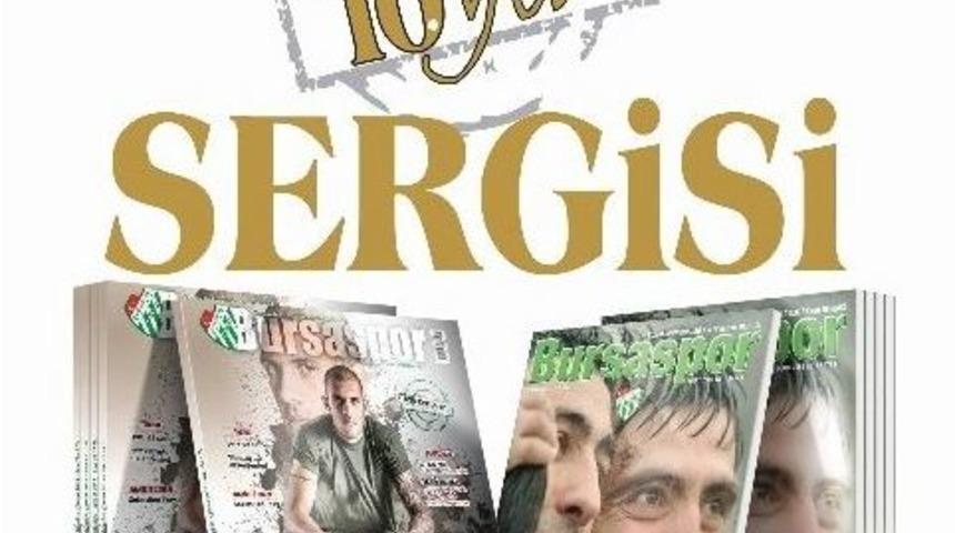 Bursaspor Dergisi 10. Yıl Sergisi Yarın A&ccedil;ılıyor