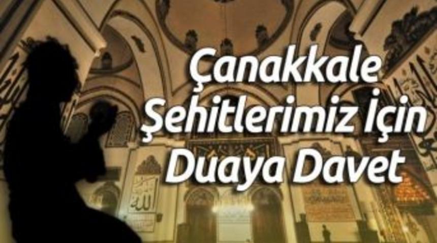 &Ccedil;anakkale Şehitleri İ&ccedil;in Duaya Davet