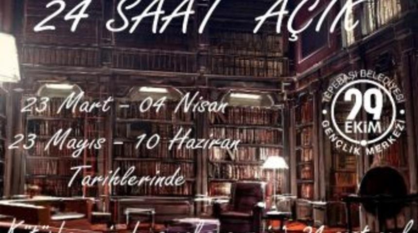 Sınav Haftalarında Gen&ccedil;lere 24 Saat K&uuml;t&uuml;phane Hizmeti