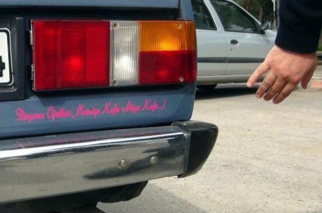 Ceza Kesilen S&uuml;r&uuml;c&uuml;, Aracına Argo Yazı Yapıştırdı 3